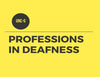 Professions in Deafness 100 Series